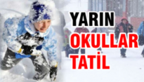OKULLAR YARIN TATİL