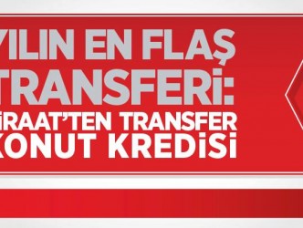 EN UYGUN TRANSFER KONUT KREDİSİ
