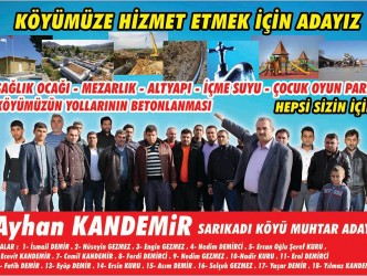 SARIKADI MUHTAR ADAYLARI KENDİLERİNİ TANITIYORLAR