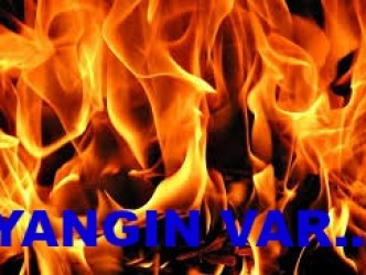 YANGIN VARRRR….