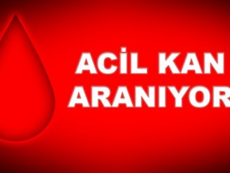 ACİL KAN ARANIYOR