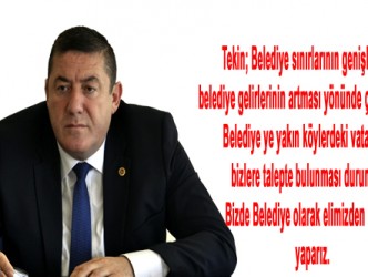 TEKİN; “KEŞKE YAPABİLSEK”