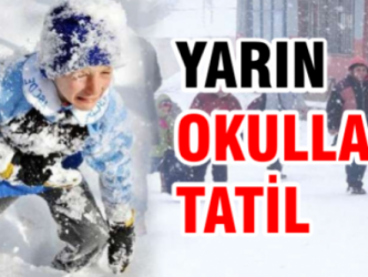 OKULLAR YARIN TATİL