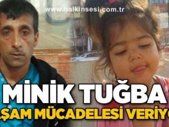 MİNİK TUĞBA  YETKİN YARDIM BEKLİYOR